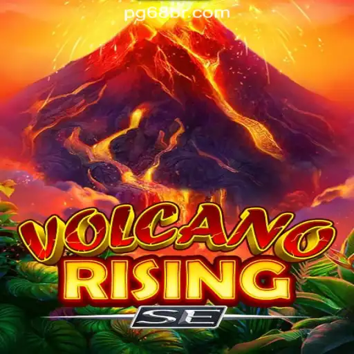 Experience the Thrill of VolcanoRisingSE at 68BR.COM: Brazil's Online Casino Leader